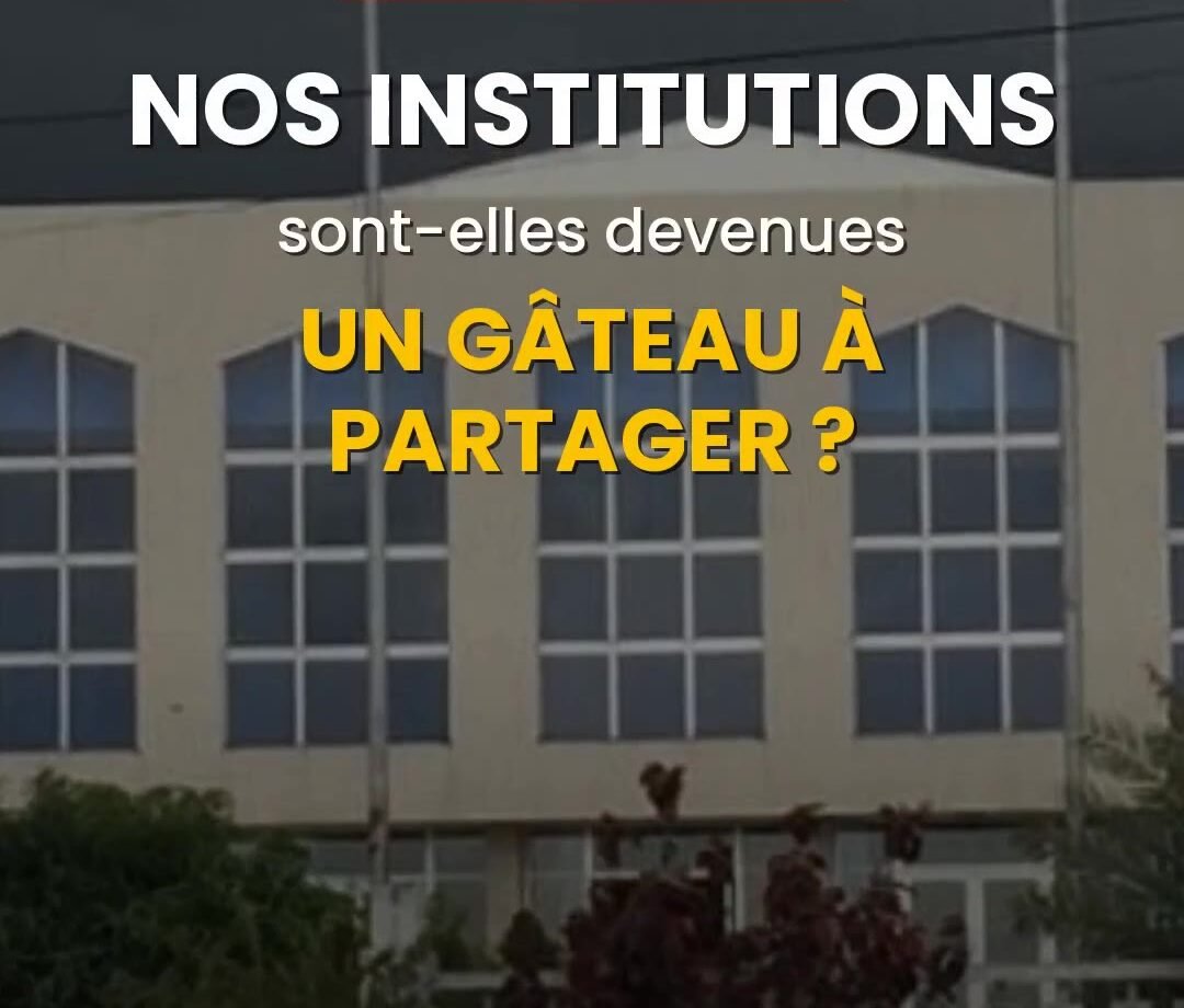 Nos institutions sont-elles devenues un gâteau à partager ? – éditorial vidéo INFOS ACTU